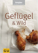 Geflügel & Wild. Brigitte Kochbuch Edition