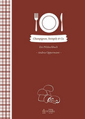 Champignon, Steinpilz & Co.: Ein Pilzkochbuch