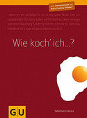 Wie koch´ ich...?