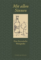 Mit allen Sinnen - Eine literarische Weinprobe