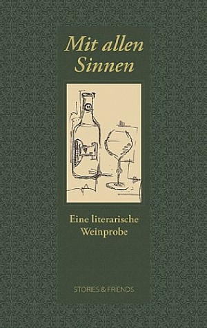 Mit allen Sinnen - Eine literarische Weinprobe