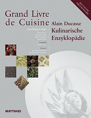 Grand Livre de cuisine: Kulinarische Enzyklopädie Teil 1