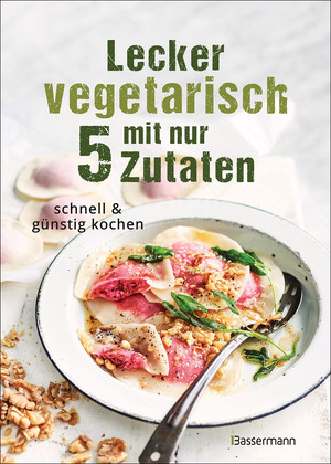 Lecker vegetarisch mit nur 5 Zutaten