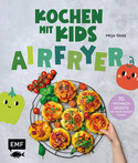 Kochen mit Kids – Airfryer