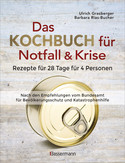 Das Kochbuch für Notfall und Krise