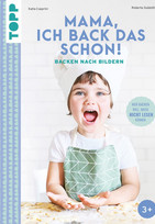 Mama, ich back das schon!