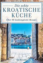 Die echte kroatische Küche