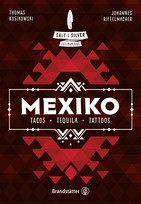 Mexiko: Tacos, Tequila, Tattoos