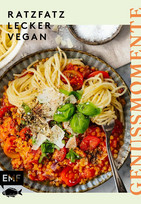 Genussmomente: Ratzfatz, lecker, vegan