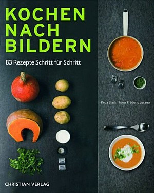 Kochen nach Bildern. 83 Rezepte Schritt für Schritt