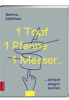 1 Topf, 1 Pfanne, 1 Messer