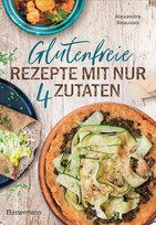 Glutenfreie Rezepte mit nur 4 Zutaten