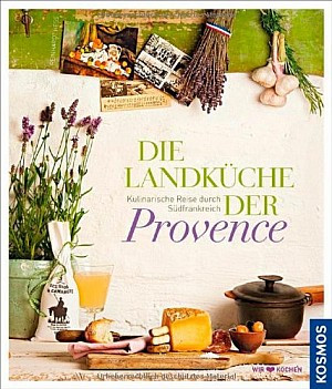 Die Landküche der Provence: Kulinarische Reise durch Südfrankreich