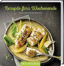 Rezepte fürs Wochenende