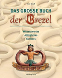 Das große Buch der Brezel