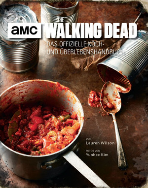 The Walking Dead: Das offizielle Koch- und Überlebenshandbuch