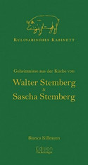 Kulinarisches Kabinett - Geheimnisse aus der Küche von Walter und Sascha Stemberg