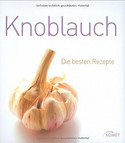 Knoblauch: Die besten Rezepte