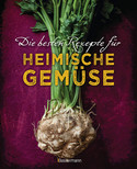 Die besten Rezepte für heimische Gemüse