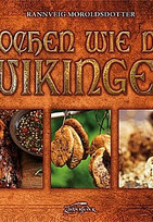 Kochen wie die Wikinger