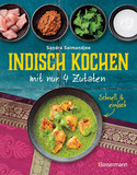 Indisch kochen mit nur 4 Zutaten