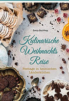 Kulinarische Weihnachts Reise: Festtage in heimischen Länderküchen
