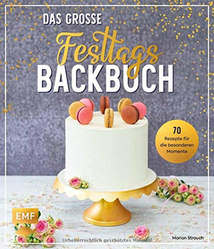 Das große Festtags-Backbuch