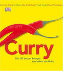 Curry: Die 120 besten Rezepte von Indien bis Afrika