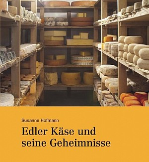 Edler Käse und seine Geheimnisse