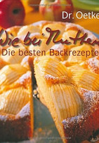 Backen wie bei Muttern: Die besten Backrezepte