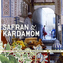 Safran & Kardamon: Die orientalische Gewürzküche