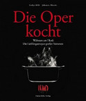 Die Oper kocht