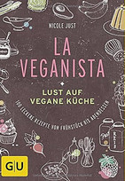 La Veganista - Lust auf vegane Küche