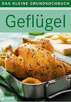 Geflügel - Das kleine Grundkochbuch