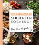 Das Zero-Waste-Studentenkochbuch