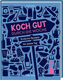 Koch gut durch die Woche