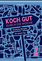 Koch gut durch die Woche