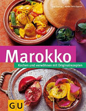 Marokko. Kochen und verwöhnen mit Originalrezepten