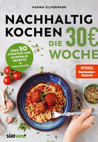 Nachhaltig Kochen - die 30€-Woche