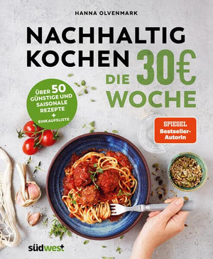 Nachhaltig Kochen - die 30€-Woche