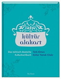 kültür alakart - Das türkisch-deutsche Kulturkochbuch