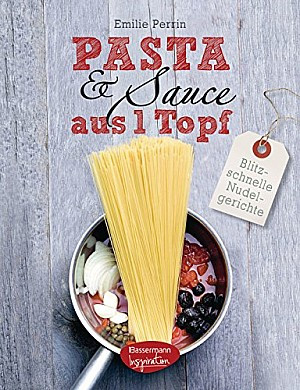 Pasta&Sauce aus 1 Topf