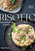 Risotto - Klassisch & kreativ