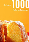 1000 - Die besten Backrezepte