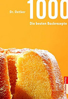 1000 - Die besten Backrezepte