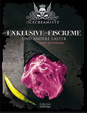 The Icecreamists - Exclusive Eiscreme und andere Laster