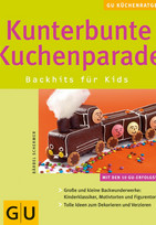 Kunterbunte Kuchenparade: Backhits für Kids