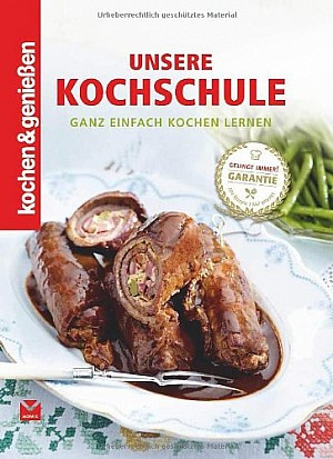 Unsere Kochschule: Ganz einfach kochen lernen