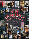 Vive la France! Das Kochbuch