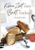 Keine Zeit zum Brot backen?